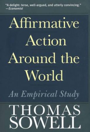 Affirmative Action Around the World by Thomas Sowell