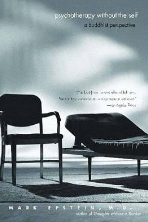 Psychotherapy without the Self by Mark Epstein