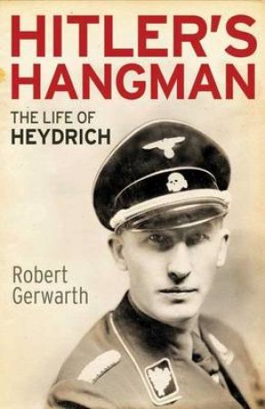 Hitler's Hangman by Robert Gerwarth