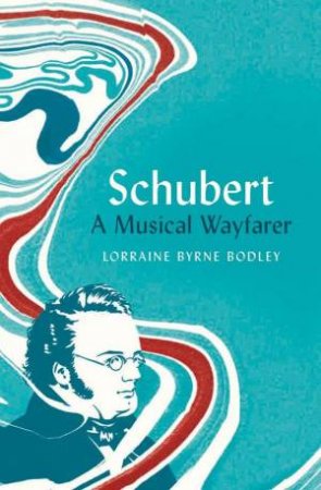 Schubert by Lorraine Byrne Bodley