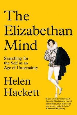 The Elizabethan Mind by Helen Hackett