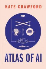 The Atlas Of AI