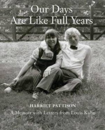 Our Days Are Like Full Years by Harriet Pattison