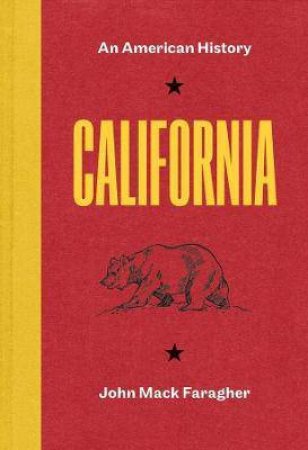 California by John Mack Faragher