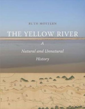 The Yellow River by Ruth Mostern