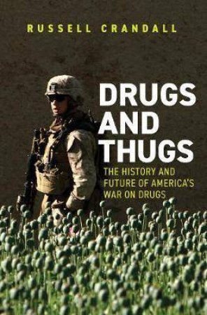 Drugs And Thugs by Russell Crandall