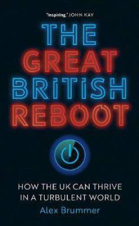 The Great British Reboot by Alex Brummer