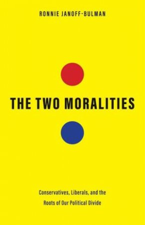 The Two Moralities by Ronnie Janoff-Bulman