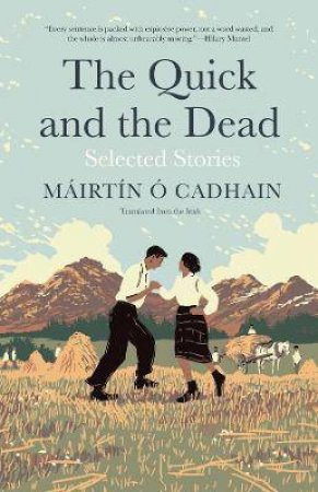 The Quick And The Dead by Mairtin O Cadhain & Louis de Paor