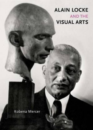 Alain Locke and the Visual Arts by Kobena Mercer