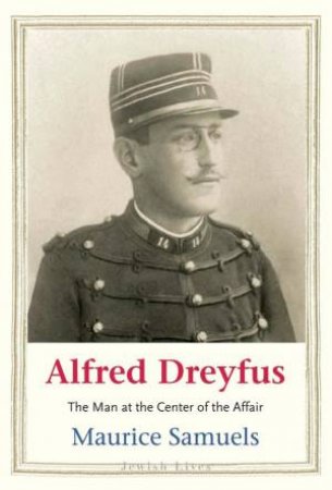 Alfred Dreyfus by Maurice Samuels