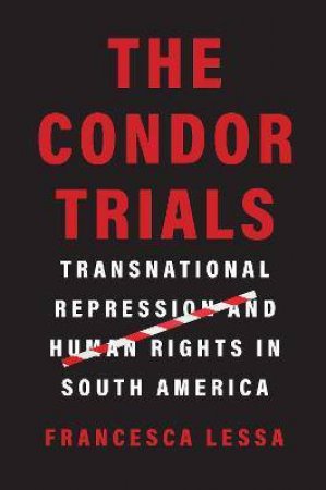 The Condor Trials by Francesca Lessa