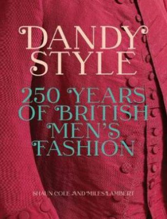 Dandy Style by Shaun Cole & Miles Lambert