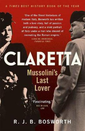 Claretta by R. J. B. Bosworth