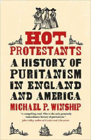 Hot Protestants by Michael P. Winship