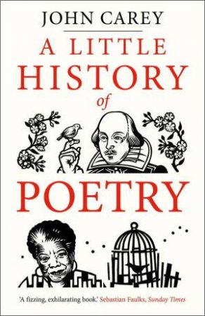 A Little History Of Poetry by John Carey