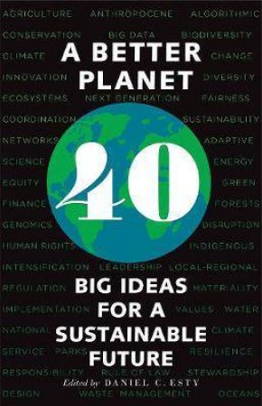 A Better Planet by Daniel C. Esty & Ingrid C. Burke