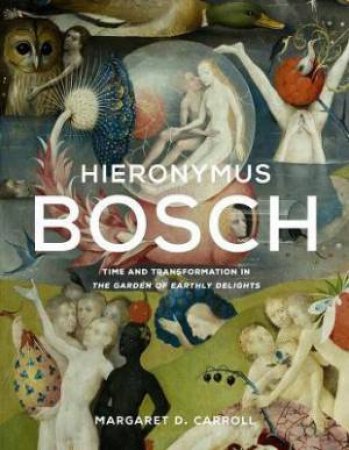 Hieronymus Bosch by Margaret D. Carroll