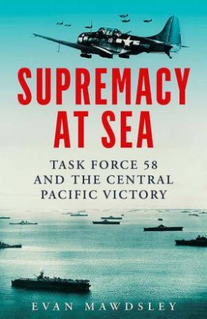 Supremacy at Sea by Evan Mawdsley