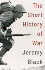 The Short History Of War