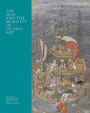 The Seas And The Mobility Of Islamic Art