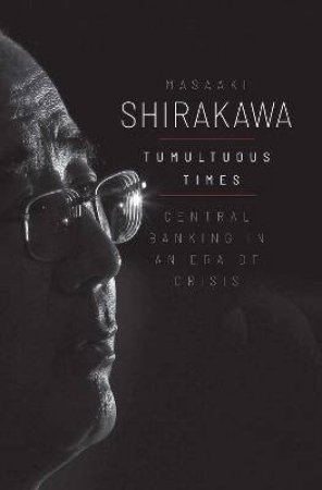 Tumultuous Times by Masaaki Shirakawa