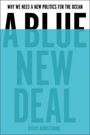 A Blue New Deal by Chris Armstrong