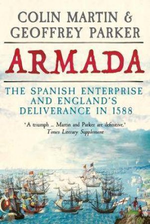 Armada by Geoffrey Parker & Colin Martin