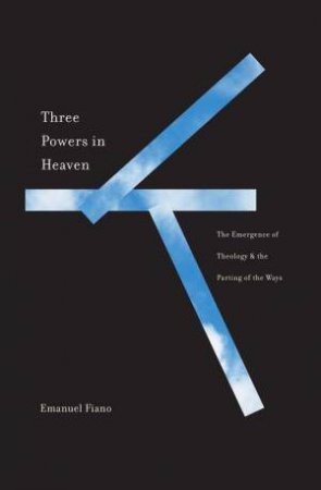 Three Powers in Heaven by Emanuel Fiano