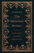 Staging The Mysterious Mother