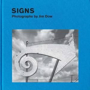 Signs by Jim Dow & April M. Watson