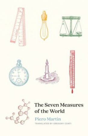 The Seven Measures of the World by Piero Martin & Gregory Conti