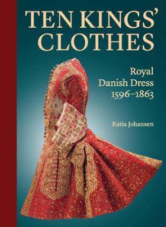 Ten Kings’ Clothes by Katia Johansen