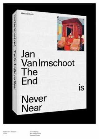 Jan Van Imschoot by Philippe Van Cauteren & Selen Ansen & Hendrik Folkerts & Dieter Roelstraete & Alain Tapie