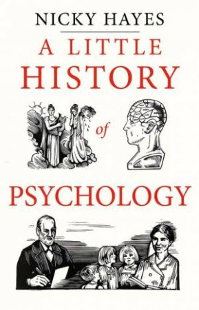 A Little History of Psychology by Nicky Hayes