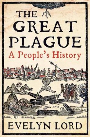 The Great Plague by Evelyn Lord