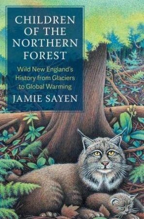 Children of the Northern Forest by Jamie Sayen