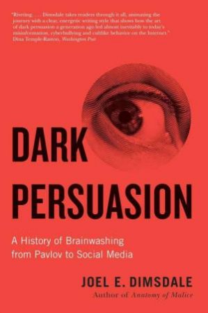 Dark Persuasion by Joel E. Dimsdale