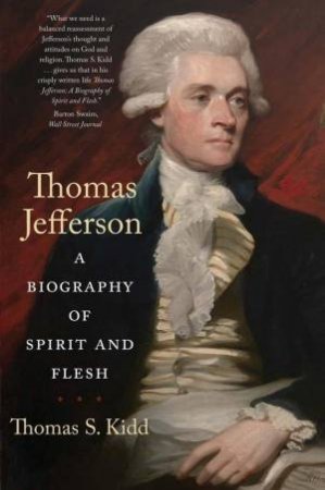 Thomas Jefferson by Thomas S. Kidd