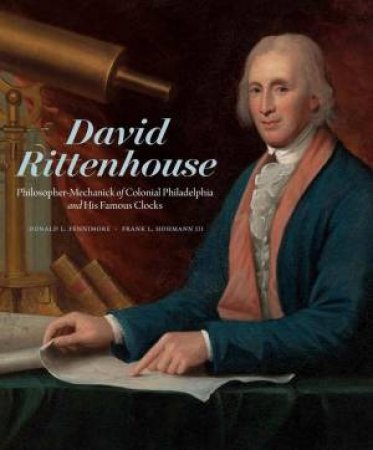 David Rittenhouse by Donald L. Fennimore & Frank L. Hohmann