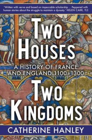 Two Houses, Two Kingdoms by Catherine Hanley