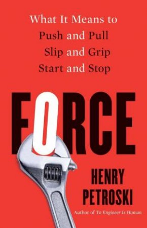 Force by Henry Petroski