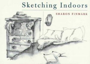 Sketching Indoors by Sharon Finmark