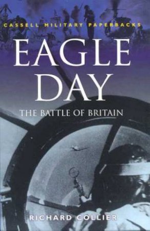 Cassell Military Paperbacks: Eagle Day by Richard Collier