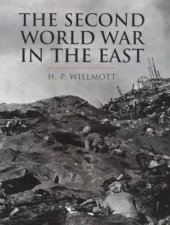 History Of Warfare The Second World War In The East