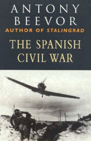 The Spanish Civil War by Antony Beevor