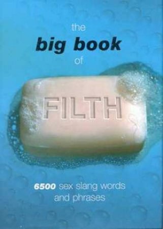 The Big Book Of Filth by Jonathan Green