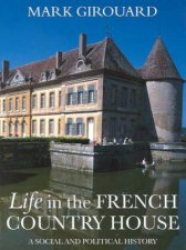 Life In The French Country House