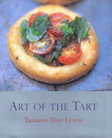 The Art Of The Tart by Tamasin Day-Lewis