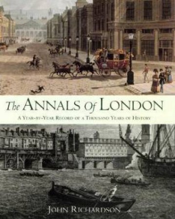 The Annals Of London by John Richardson